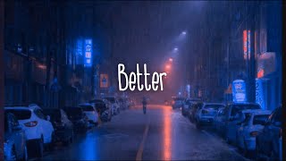 Khalid - Better [Lyrics]