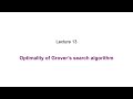 13: Optimality of Grover's search algorithm