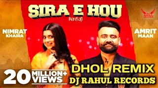 Sira E Hou Dhol Remix DJ Rahul Records Amrit Maan Nimrat Khaira Latest Punjabi Remix Video 2021