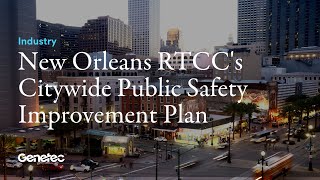 New Orleans RTCC's Citywide Public Safety Improvement Plan is paying off