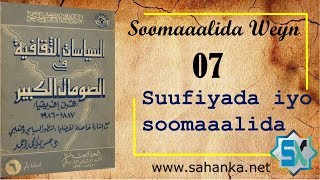 Soomaalida Weyn | 07 | Suufiyada Iyo Soomaalida 07.