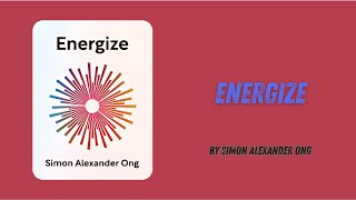 Energize By Simon Alexander Ong