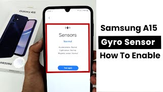 Does Samsung Galaxy A15 Have Gyro Sensor? Can We Enable Gyro