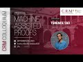 CRM Colloquium: Machine Assisted Proofs (Terence Tao | University of California)