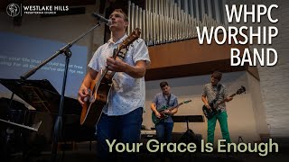 WHPC Worship Band | Your Grace Is Enough