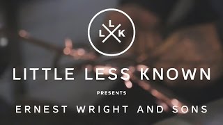 Ernest Wright and Sons | Little Less Known