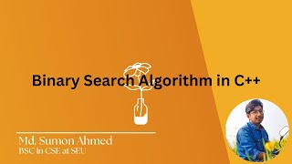 19.0 Binary Search Algorithm in C++ | Data Structures and Algorithms Bangla Tutorial.