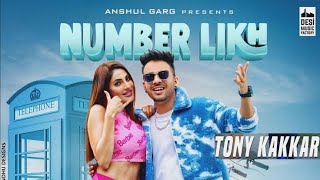 NUMBER LIKH - Tony Kakkar // Nikki Tamboli New Song // Number likh 97981 // Tony Kakkar New song