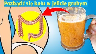 Ten naturalny napój usuwa wszystkie odpady z jelita grubego