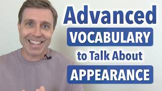 Level Up Your English: Smart Ways to Describe Someone’s Appearance