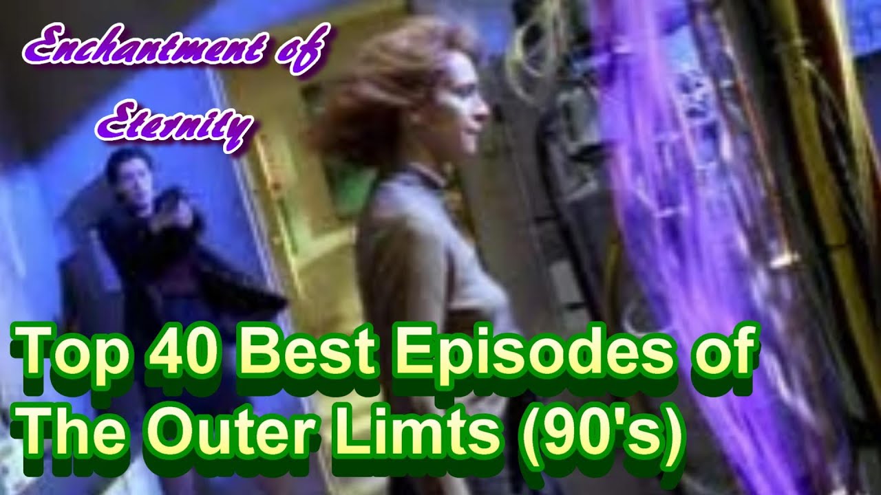 Top 40 Best Episodes Of The Outer Limits - YouTube