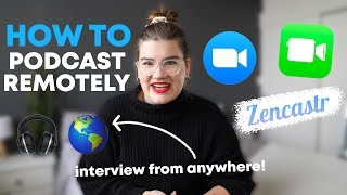 How to record a podcast online and interview guests remotely!