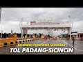 Akhirnya Setelah 6 Tahun Berlalu, Kesabaran Pemerintah Selesaikan Tol Padang-Sicincin!