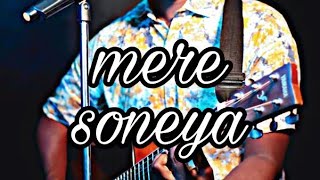 Mere soneya by Guitar cover | movie-Kabir singh | Shahid Kapoor | Kiara advani
