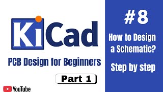 KiCad Schematic Design Complete Guide | Easy Steps