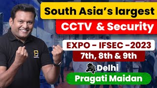 Breaking News: South Asia’s Largest CCTV \u0026 Security Expo | IFSEC 2023 | @ifsecindia7136