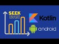 Seek Bar Android Tutorial in Kotlin