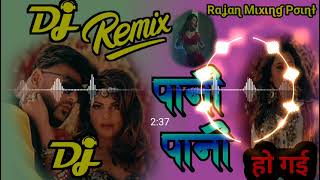 Paani Paani - Dj Remix New 2021 || Badshah || Jacquline Fernandes || Aastha Gill || Dj Anupam Tiwari