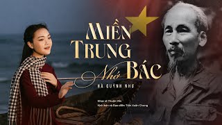 Miền Trung Nhớ Bác - Hà Quỳnh Như | Bài Hát Về Bác Hồ Xúc Động Triệu Trái Tim