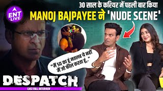 Manoj Bajpayee ने इस उम्र में क्यों किए इतने Adult Scene? Despatch पर बात करते बताया Age का रहस्य