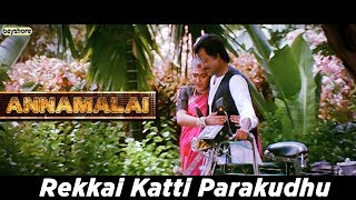Annamalai -  Rekkai Katti Parakudhu Video Song | Rajinikanth | Kushboo | Sarath Babu | Radha Ravi