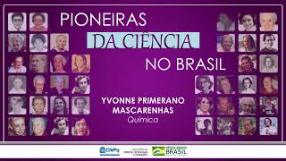 Pioneiras da Ciência no Brasil -  Yvonne Primerano Mascarenhas