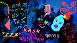 KASH THA KUSHMAN - EYEZ WIDE SHUT