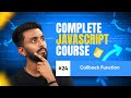 Callback Function in JavaScript | Day 24 | Free JavaScript Course 2025