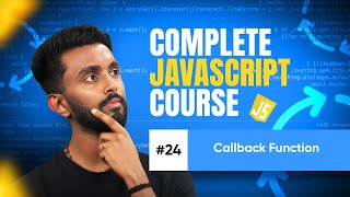 Callback Function in JavaScript | Day 24 | Free JavaScript Course 2025