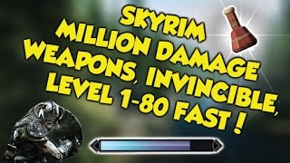 Skyrim MILLION DAMAGE WEAPONS, INVINCIBLE, & LEVEL UP FAST GLITCH!