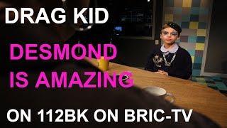 Desmond is Amazing: On 112BK Aired January 31st 2018 (BRIC_TV)