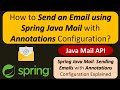 How to Send an Email using Spring Java Mail with Annotations Configuration?  |  Spring Java Mail