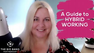 A Guide to Hybrid Working