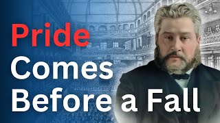 Pride Comes Before a Fall - Charles Spurgeon Devotional - "Morning and Evening"