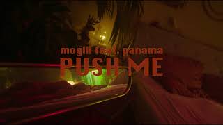 Moglii  - Push Me w/ Panama (official music video)