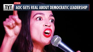 AOC Gets Real About Democratic Leadership: Pelosi and Shumer Have To Go But There's No Plan