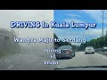 Driving in KL | Wangsa Maju to Serdang | MAEPS | MAHA 2024