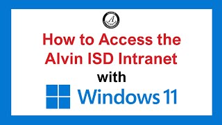 How to Access the Alvin ISD Intranet with Windows 11
