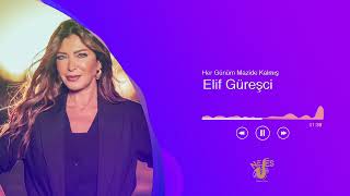 Elif Güreşci - Her Günüm Mazide Kalmış