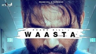 Waasta | Prabh Gill | Latest Song (Teaser) | 2021 | Upcoming Updates | Miss Sharma