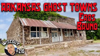 Arkansas Ghost Towns Part 4 // Eros, Bruno