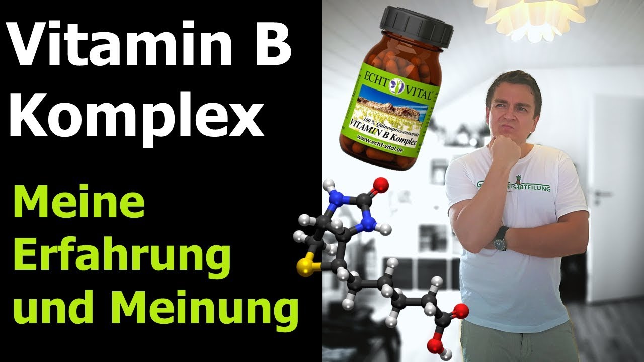 Vitamin B Komplex Test Und Vitamin B Wirkung - Echt Vital - YouTube