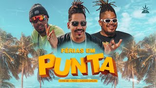 Férias em Punta - Froid | Chris | Luccas Carlos (Prod. Froid)