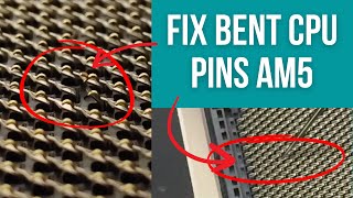 How to fix bent CPU pins on AM5 motherboard