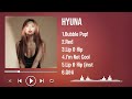 non stop hits of hyuna in 2025 a playlist to escape with