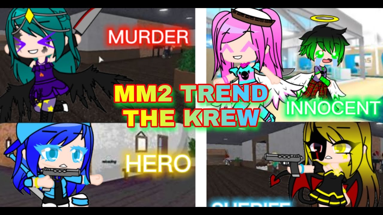 Mm2 Trend The Krew Youtube