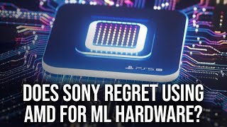 Is Sony Regretting Using AMD Hardware For Machine Learning?