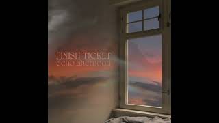 Finish Ticket - Out Of A Dream (Official Audio)