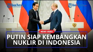 Rusia Ajak Indonesia Kembangkan Nuklir, Vladimir Putin: Kita Siap Bekerjasama