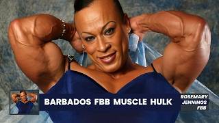 Rosemary Jennings: Barbados’ FBB Muscle Hulk – Biggest Bodybuilder Transformation